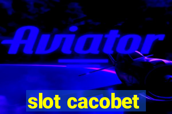 slot cacobet